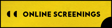 ONLINE screenings